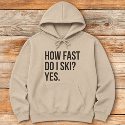 How Fast Hoodie Gift For Skier