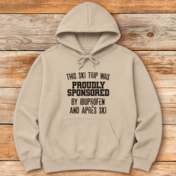 Ibuprofen And Apre S Hoodie Gift For Skier