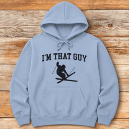 Im That Guy Hoodie Gift For Skier