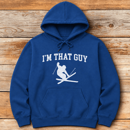 Im That Guy Hoodie Gift For Skier