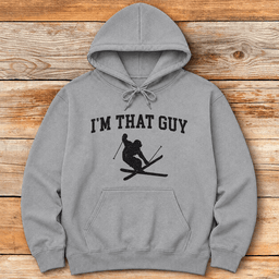 Im That Guy Hoodie Gift For Skier
