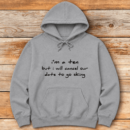 Im A Ten Hoodie Gift For Skier
