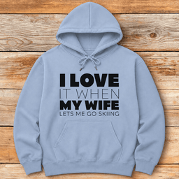 I Love My Wife Ski Hoodie Gift For Skier