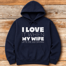 I Love My Wife Ski Hoodie Gift For Skier