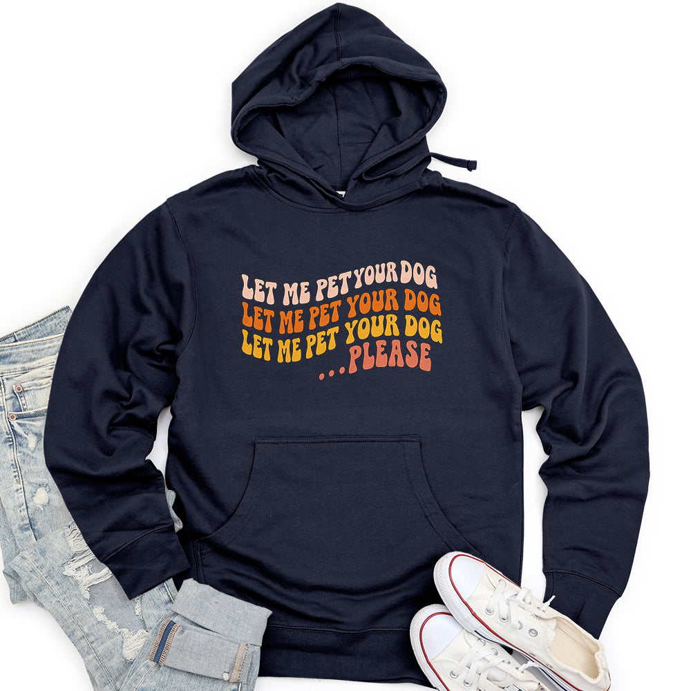 Let Me Pet Your Dog Unisex Midweight Hoodie