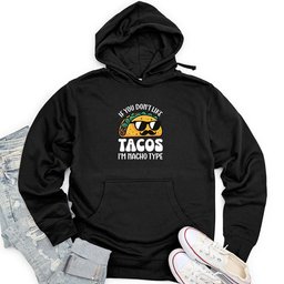 If You Don't Like Tacos Unisex Midweight Hoodie