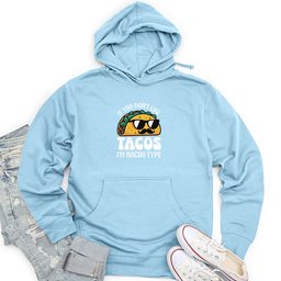 If You Don't Like Tacos Unisex Midweight Hoodie