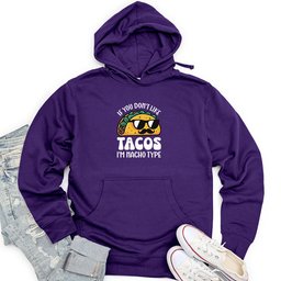 If You Don't Like Tacos Unisex Midweight Hoodie