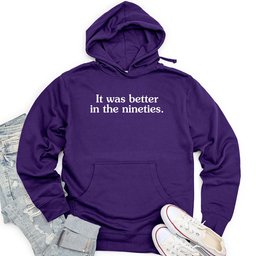 It Was Better in the Nineties Unisex Midweight Hoodie