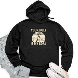 Your Hole Is My Goal Unisex Midweight Hoodie
