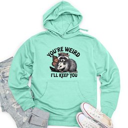 You're Weird, I'll Keep You Unisex Midweight Hoodie
