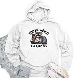You're Weird, I'll Keep You Unisex Midweight Hoodie