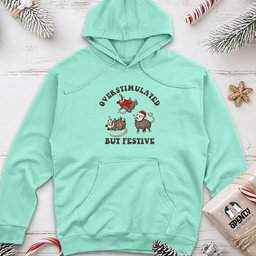 Overstimulated but Festive Unisex Midweight Hoodie
