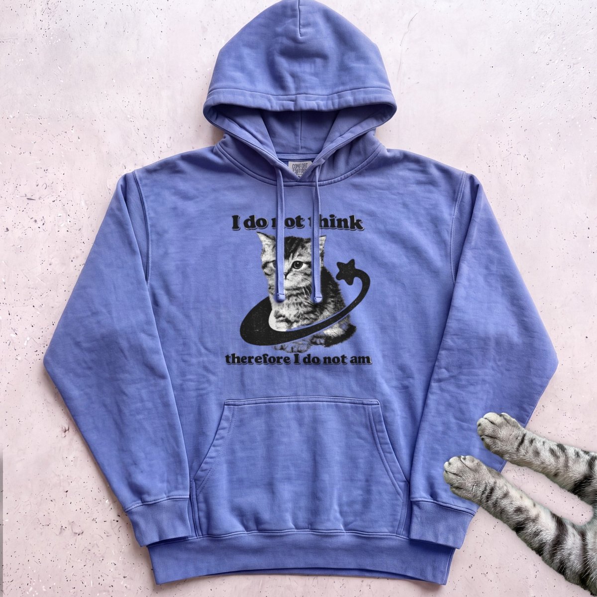 I Do Not Think Therefore I Do Not Am Cat Hoodie Gift For Cat Lover