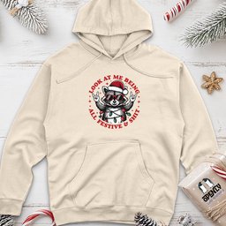 Look at Me Being All Festive & Shit Unisex Midweight Hoodie