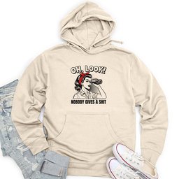 Oh Look Nobody Gives A Shit Unisex Midweight Hoodie