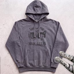 Show Me Your Kitties Hoodie Gift For Cat Lover