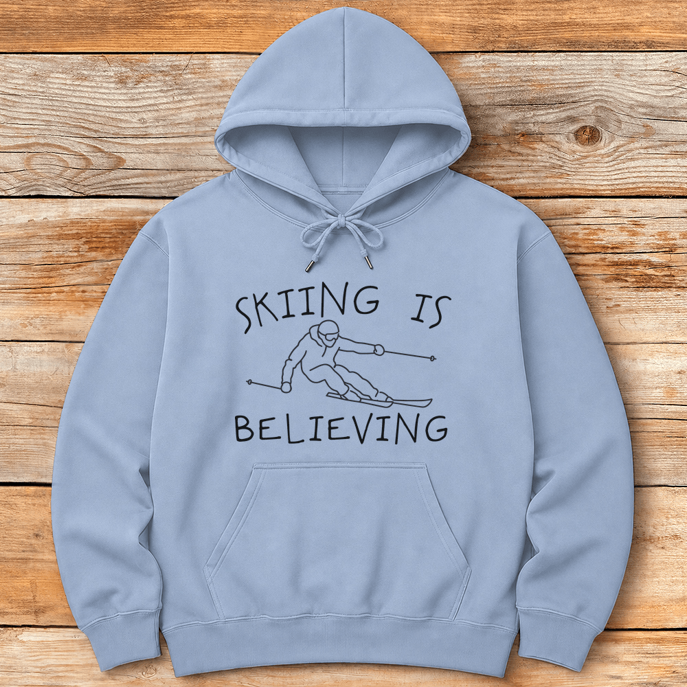 Skiing Is Believing Hoodie Gift For Skier