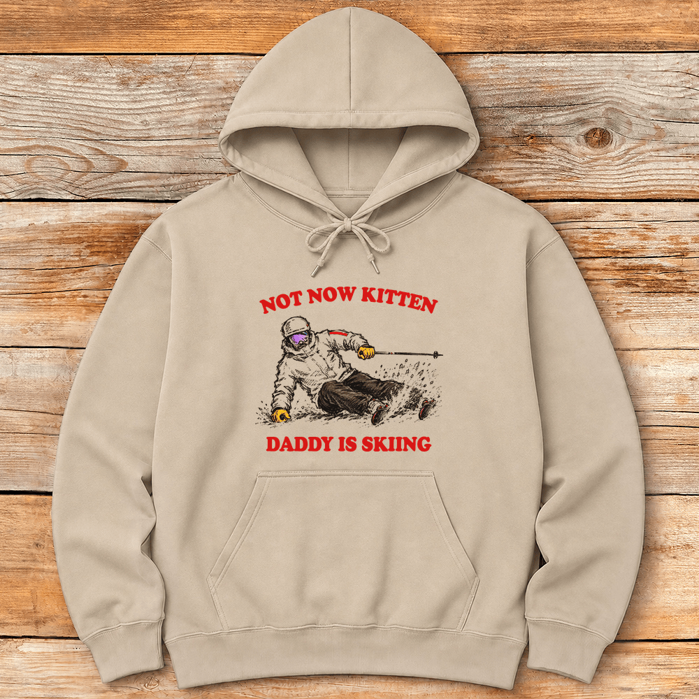 Not Now Kitten Skier Hoodie Gift For Skier