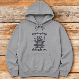 Sleep Is Optional Hoodie Gift For Skier