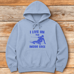 Live On The Inside Edge Hoodie Gift For Skier