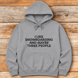 Maybe Three Snowboard Hoodie Gift For Snowboarder