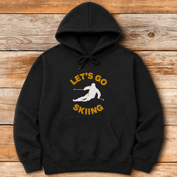 Lets Go Hoodie Gift For Skier