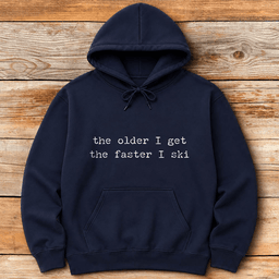 Older And Faster Hoodie Gift For Skier