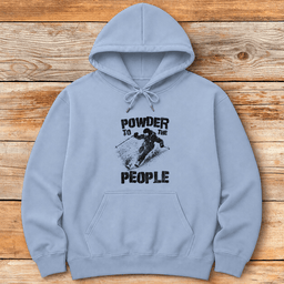 Powder To Skiers Hoodie Gift For Skier