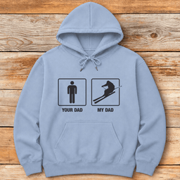 My Dad Your Dad Hoodie Gift For Dad