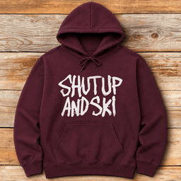 Shut Up And Ski Hoodie Gift For Skier