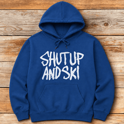 Shut Up And Ski Hoodie Gift For Skier