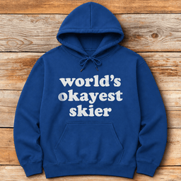 Okayest Skier Hoodie Gift For Skier