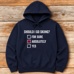 Should I Ski Test Hoodie Gift For Skier