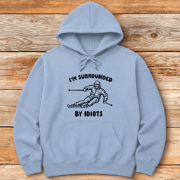 Surrounded By Idiots Hoodie Gift For Skier