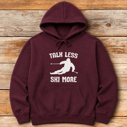Talk Less Ski More Hoodie Gift For Skier
