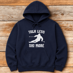 Talk Less Ski More Hoodie Gift For Skier