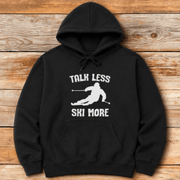 Talk Less Ski More Hoodie Gift For Skier