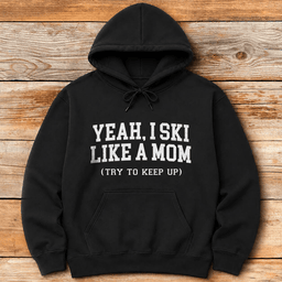 Ski Like A Mom Hoodie Gift For Mom
