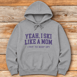 Ski Like A Mom Hoodie Gift For Mom