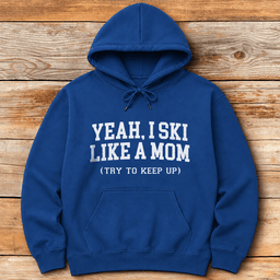 Ski Like A Mom Hoodie Gift For Mom