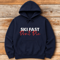 Ski Fast Dont Die Hoodie Gift For Skier