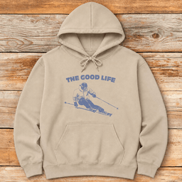 The Good Life Hoodie Gift For Skier