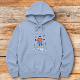Powered By ADHD Hoodie Gift For Skier
