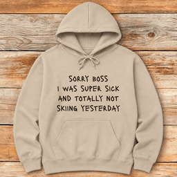 Sorry Boss Hoodie Gift For Skier