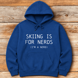 Skiing Is For Nerds Hoodie Gift For Skier