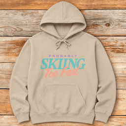 Skiing Too Fast Hoodie Gift For Skier
