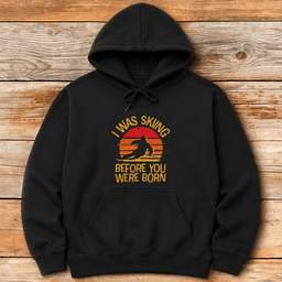Ski Before You Hoodie Gift For Skier