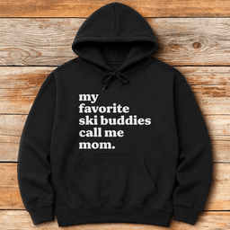 Ski Buddy Mom Hoodie Gift For Mom