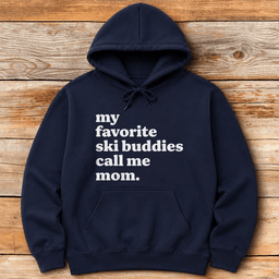 Ski Buddy Mom Hoodie Gift For Mom